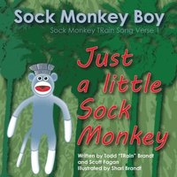 bokomslag Just A Little Sock Monkey: Sock Monkey Train Song Verse 1