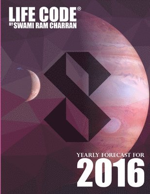 Swami Ram Charran, SWAMI RAM CHARRAN - Lifecode #8 Yearly Forecast for 2016 - Laxmi, Häftad