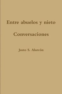 bokomslag Entre Abuelos y Nieto. Conversaciones