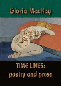bokomslag Time Lines: Poetry and Prose