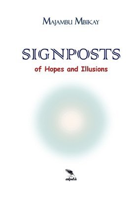 Signposts of Hopes and Illusions 1