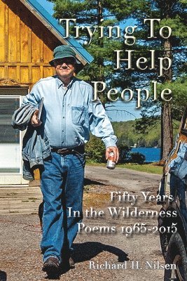 Richard H. Nilsen - Trying to Help People, Häftad