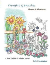 bokomslag Thoughts & Sketches: Gates & Gardens