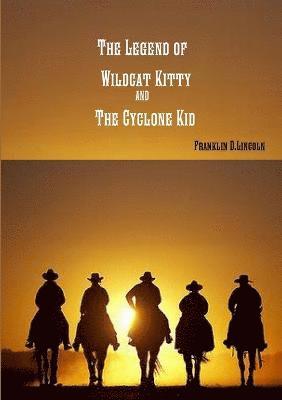 bokomslag Legend of Wildcat Kitty and the Cyclone Kid