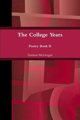 bokomslag College Years, Further Along, Poetry Book II