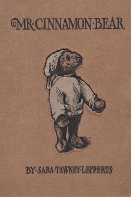 Sara Tawney Lefferts - Mr. Cinnamon Bear, Häftad