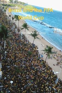 bokomslag Brazil and the FIFA World Cup. (Colour Photo Version).