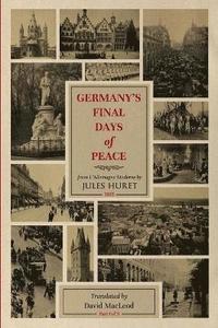 bokomslag Germany's Final Days of Peace