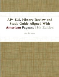 bokomslag Ap* U.S. History Review and Study Guide Aligned with American Pageant 15th Edition