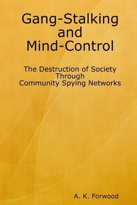 Gang-Stalking and Mind-Control 1