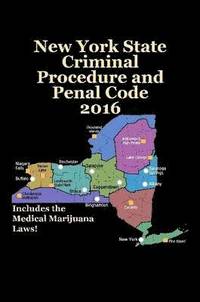 bokomslag New York State Criminal Procedure and Penal Code 2016
