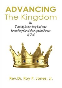 bokomslag Advancing the Kingdom