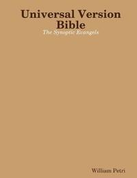bokomslag Universal Version Bible the Synoptic Evangels
