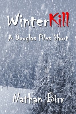 bokomslag Winterkill - A Douglas Files Short