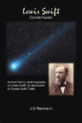 Lewis Swift: Comet Hunter