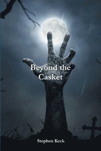 bokomslag Beyond the Casket