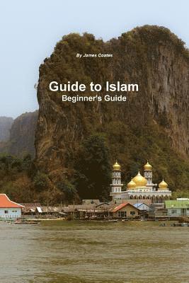 Guide to Islam - A Beginner's Guide