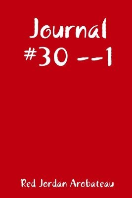 Red Jordan Arobateau - Journal #30 --1, Häftad