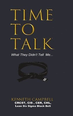 Time to Talk...What They Didn't Tell Me...