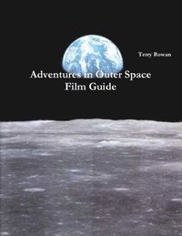 bokomslag Adventures in Outer Space Film Guide