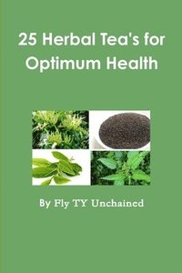 bokomslag 25 Herbal Tea's for Optimum Health