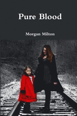 Morgan Milton - Pure Blood, Häftad