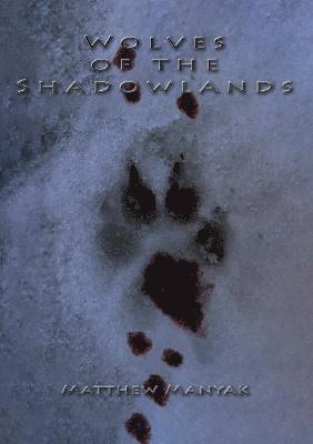 bokomslag Wolves of the Shadowlands