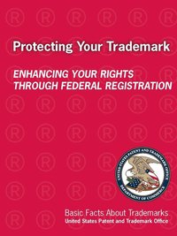 bokomslag Protecting Your Trademark: Enhancing Your Rights Through Federal Registration