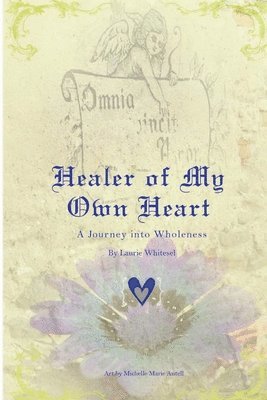 bokomslag Healer of My Own Heart; A Journey Into Wholeness