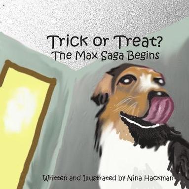 bokomslag Trick or Treat: the Max Saga Begins