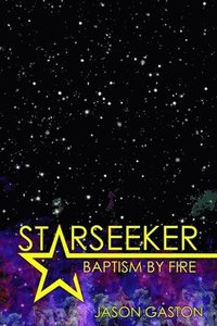 bokomslag Starseeker: Baptism By Fire