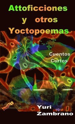 bokomslag Attoficciones Y Otros Yoctopoemas