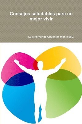 bokomslag Consejos Saludables Para Un Mejor Vivir