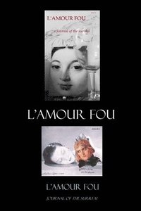 bokomslag L'Amour Fou Journal of the Surreal 1 & 2