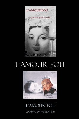 L'Amour Fou Journal of the Surreal 1 & 2 1