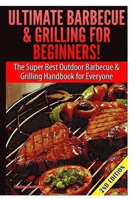 bokomslag Ultimate Barbecue and Grilling for Beginners