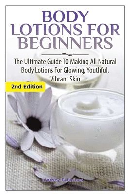 Body Lotions for Beginners 1