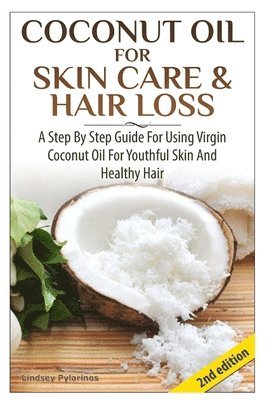 bokomslag Coconut Oil for Skin Care & Hair Loss