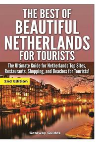 bokomslag The Best of Beautiful Netherlands for Tourists