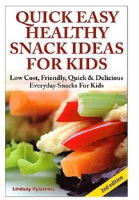 bokomslag Quick, Easy, Healthy Snack Ideas for Kids