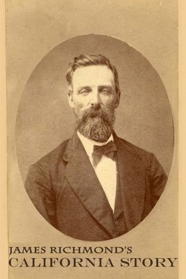 Nila Repard, James Richmond - James Richmond's California Story, Häftad