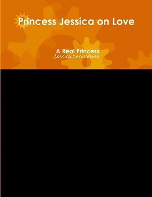 Princess Jessica on Love - A Real Princess 1