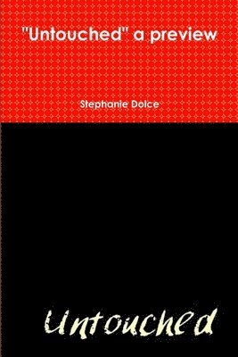 "Untouched" a Preview