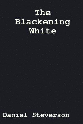 The Blackening White 1