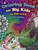 Phil Lewis - Coloring Book for Big Kids - 3rd Edition, Häftad. Tillgänglighet: Lägg i varukorg