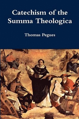 Catechism of the Summa Theologica 1