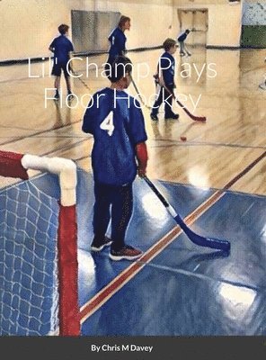 Lil' Champ Plays Floor Hockey 1