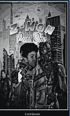 C a H Gemini, C. a. H. Gemini, C.A.H Gemini, C. A. H Gemini - Z-Man - Part One, Inbunden