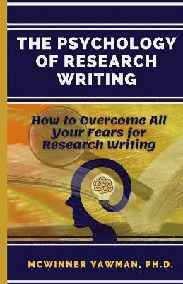 bokomslag The Psychology Of Research Writing