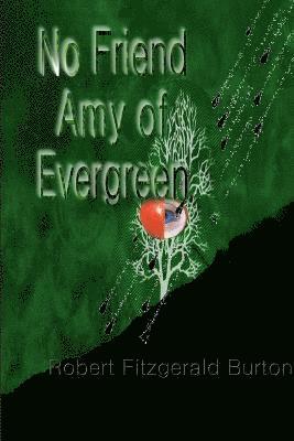 bokomslag No Friend Amy of Evergreen